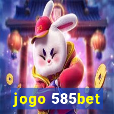 jogo 585bet